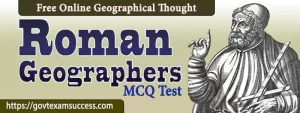 Read more about the article Roman Geographers MCQ Test | Geographical Thought