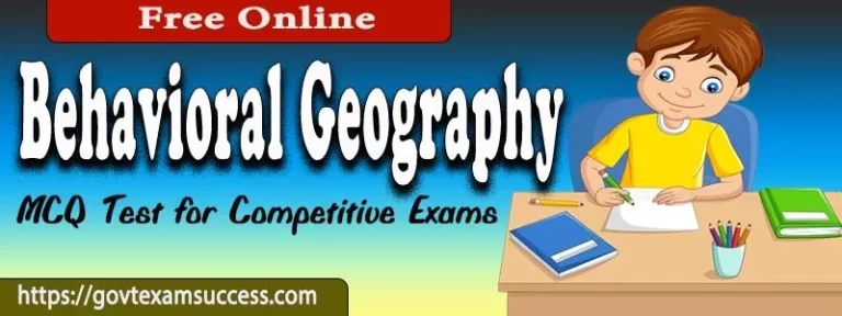 Behavioral Geography MCQ Test for Competitive Exams